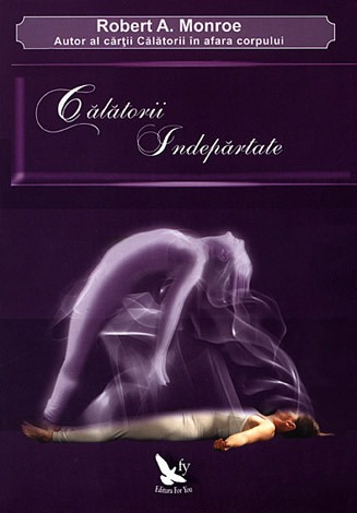ROBERT MONROE – Călătorii îndepărtate